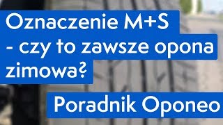 Oznaczenie MS  czy to zawsze opona zimowa ● Poradnik Oponeo™ [upl. by Avlasor99]