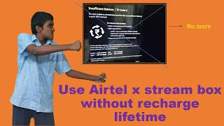 How To Use Airtel Xstream Smart Box Without Recharge  Lifetime [upl. by Ramel]