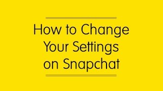 How to Change Your Settings on Snapchat [upl. by Nadabb]