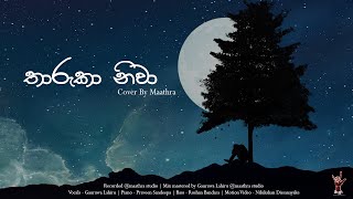 Tharuka Niwa තාරුකා නිවා  Cover version by Maathraමාත්‍රා [upl. by Pirali63]