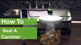 How To Seal Canisters  Foodsaver® [upl. by Notlrac848]