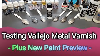 Testing Vallejo Metal Varnish  Plus New Paint Preview [upl. by Rebane251]