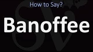 How to Pronounce Banoffee CORRECTLY [upl. by Ahseet498]