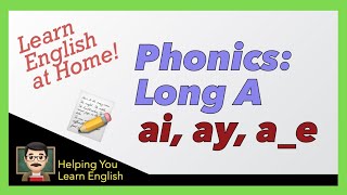 Phonics Rules Long A 👏 American English 👏 Spelling Rules amp Pronunciation [upl. by Azral]