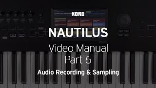 The NAUTILUS Video Manual Part 6  Audio Recording amp Sampling [upl. by Annaik]