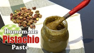 Homemade Pistachio Paste Recipe  How to Make Pistachio Butter Easy amp Quick [upl. by Adamina]