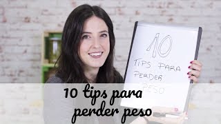 DIETA PARA ADELGAZAR  10 tips para que tu dieta funcione [upl. by Mathew]