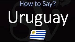 How to Pronounce Uruguay CORRECTLY [upl. by Aicilif371]