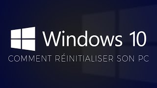 Tutoriel Windows 10  Comment réinitialiser son PC [upl. by Anahc]