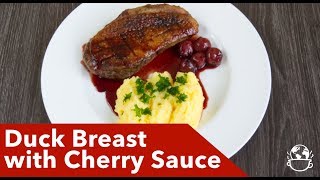 Duck Breast with Cherry Sauce Recipe  Festive time in Germany [upl. by Shieh]