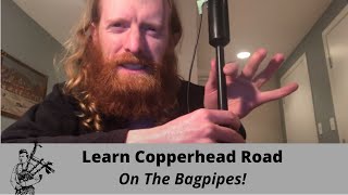 Bagpipes for Beginners  Master Copperhead Road [upl. by Nurav731]