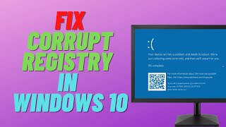 How to Fix Corrupt Registry in Windows 10 [upl. by Natica]