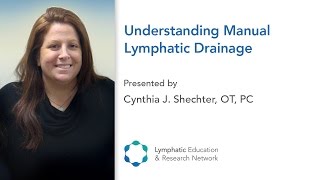 Understanding Manual Lymphatic Drainage  Cynthia J Shechter  LEampRN [upl. by Htiekal987]