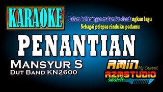 PENANTIAN  Mansur S  KARAOKE [upl. by Varrian]