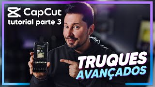 CAPCUT – Tutorial completo Parte 3  O MELHOR editor de vídeo para CELULAR [upl. by Maryn]