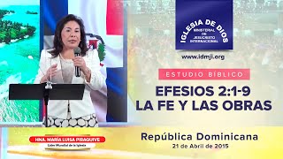 Estudio Bíblico Efesios 219 La fe y las obras República Dominicana 21 Abr 2015 Hna María Luisa [upl. by Egbert]