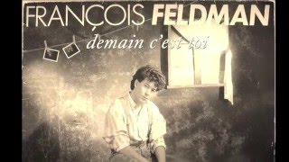 François Feldman  Demain Cest Toi Version longue 1987 [upl. by Kelsi548]