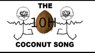 The Coconut Song 10h [upl. by Animsaj]