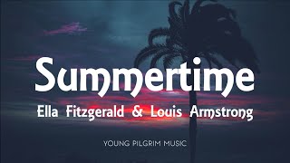 Ella Fitzgerald amp Louis Armstrong  Summertime Lyrics [upl. by Notelrahc]