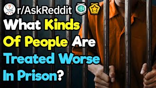 ExCons Are Violent Criminals Treated Worse In Prison rAskReddit [upl. by Ybok]