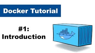 Docker Tutorial 1 Introduction to Docker [upl. by Yarvis527]