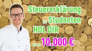 Steuererklärung für Studenten 2021  Bis zu 10000 € zurück [upl. by Melody]