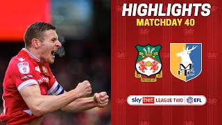 HIGHLIGHTS  Wrexham AFC vs Mansfield Town [upl. by Naiviv]