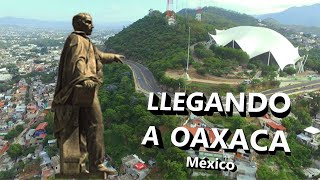 LLEGANDO A OAXACA 1 México By FernandoSanchezVideo [upl. by Glogau]