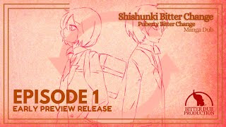 Shishunki Bitter Change Manga Dub  Episode 1 Preview [upl. by Nmutua]