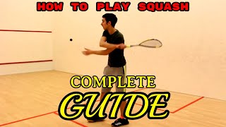 How to Play Squash  The Complete Beginners Guide [upl. by Aiden468]