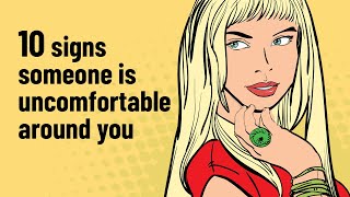 10 Subtle Signs Someone Is Uncomfortable Around You [upl. by Neurath]