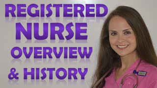 Registered Nurse RN  What is a Registered Nurse  History amp Overview [upl. by Georgia685]