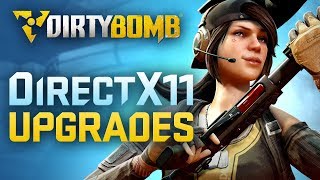 Dirty Bomb DirectX 11 Upgrades [upl. by Odranar]