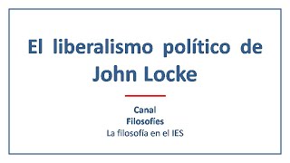 El liberalismo político de John Locke [upl. by Dorolice402]