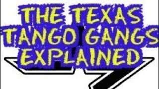 The Texas Tango Blast Gangs Explained [upl. by Dumm]