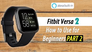 How to Use the Fitbit Versa 2 for Beginners PART 2 [upl. by Collier441]