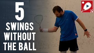 5 Swings to improve your squash WITHOUT the ball [upl. by Weig]