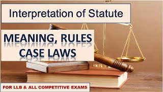 Interpretation of Statute I Meaning I Rules I Case Laws [upl. by Siulegroj]