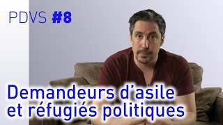 Demandeurs dasile et réfugiés politiques  PDVS 8 [upl. by Mojgan386]