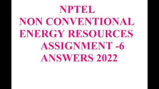 NON CONVENTIONAL ENERGY RESOURCES ASSIGNMENT 6 ANSWERS 2022 ll NPTEL ANSWERS 2022 ll [upl. by Ginny759]