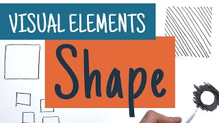 Understanding the Visual Elements  SHAPE [upl. by Cirdla]