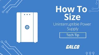 How to Correctly Size an Uninterruptible Power Supply  A Galco TV Tech Tip  Galco [upl. by Ellehcirt480]