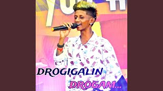 Drogigalin Drogam [upl. by Aluap]