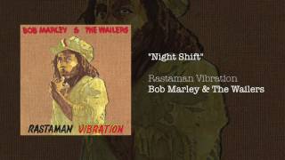 quotNight Shiftquot   Bob Marley amp The Wailers  Rastaman Vibration 1976 [upl. by Ibrad]