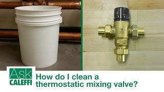 How do I clean a thermostatic mixing valve [upl. by Barbey]