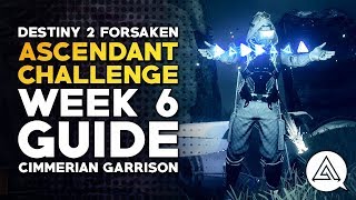 Destiny 2 Forsaken  Ascendant Challenge Week 6 Guide  Cimmerian Garrison [upl. by Sorazal]