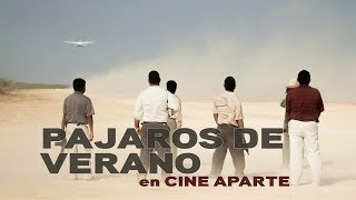 Cine aparte • Pájaros de verano [upl. by Ahsilad]