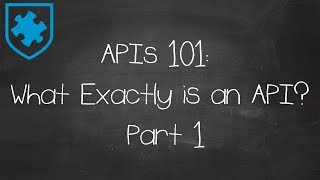 APIs 101 What Exactly is an API Part 1 [upl. by Ingram]