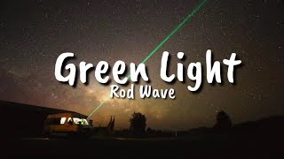 Rod Wave  Green Light Lyrics [upl. by Grady]