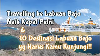 BISA HEMAT  Travelling Ke Labuan Bajo Naik Kapal Pelni [upl. by Ciro]